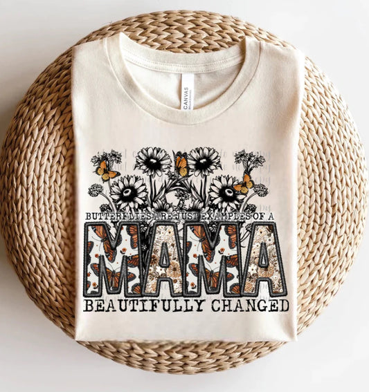 Mama Beautifully Changed Tshirt